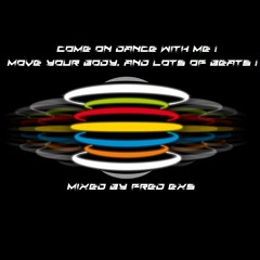 Come on, dance with me ! Move your body, and lots of beats !