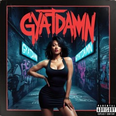 GYATDAMN