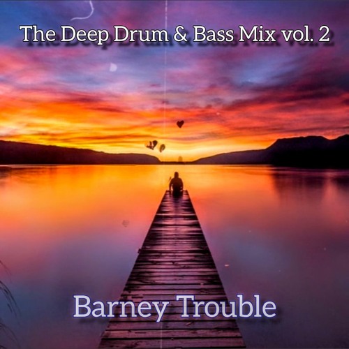 The Deep Drum & Bass Mix 2 - Lake Placid