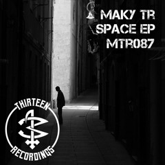 MTR087 - Maky TR -Space Time ( Original Mix )