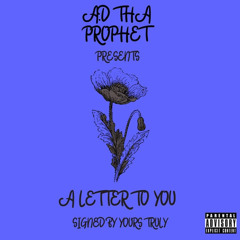 A.D Tha Prophet - A Letter To You. DEMO (prod by. ericgodflowbeats)