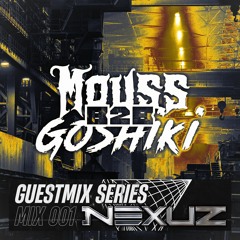 MOUSS B2B GOSHIKI - NEXUZ GUESTMIX 001