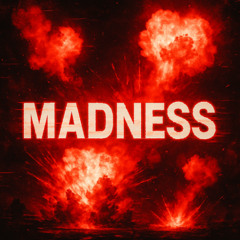 Madness