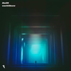 2beOK - Wantu2know