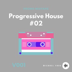 Progressive House #02 V001 PROMO MIXTAPE