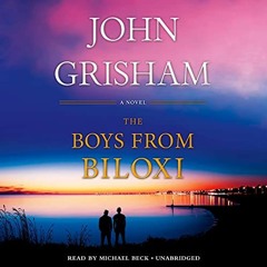 ACCESS EBOOK 📩 The Boys from Biloxi: A Legal Thriller by  John Grisham,Michael Beck,