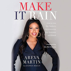 [FREE] PDF 📝 Make It Rain! by  Areva Martin,Donna Beech,Phil McGraw,Author,Hachette