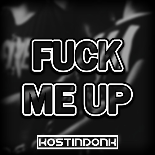Fuck Me Up