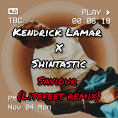 Savior (litefeet remix)