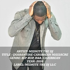 Midnite The DJ - Quarantine Caribbean Massacre