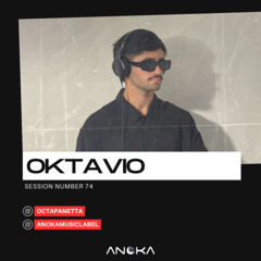 Anoka 74 - OKTAVIO - Anoka Sessions