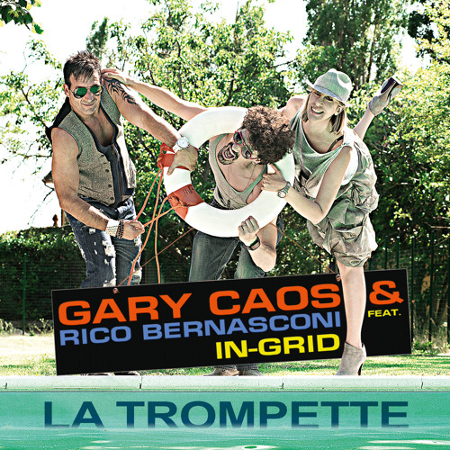 Stream La Trompette (Bernasconi Radio Edit) [feat. In-Grid] by Gary Caos |  Listen online for free on SoundCloud