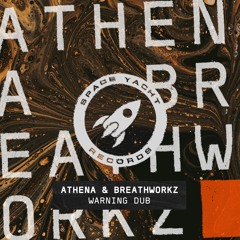 Athena & Breathworkz - Warning Dub