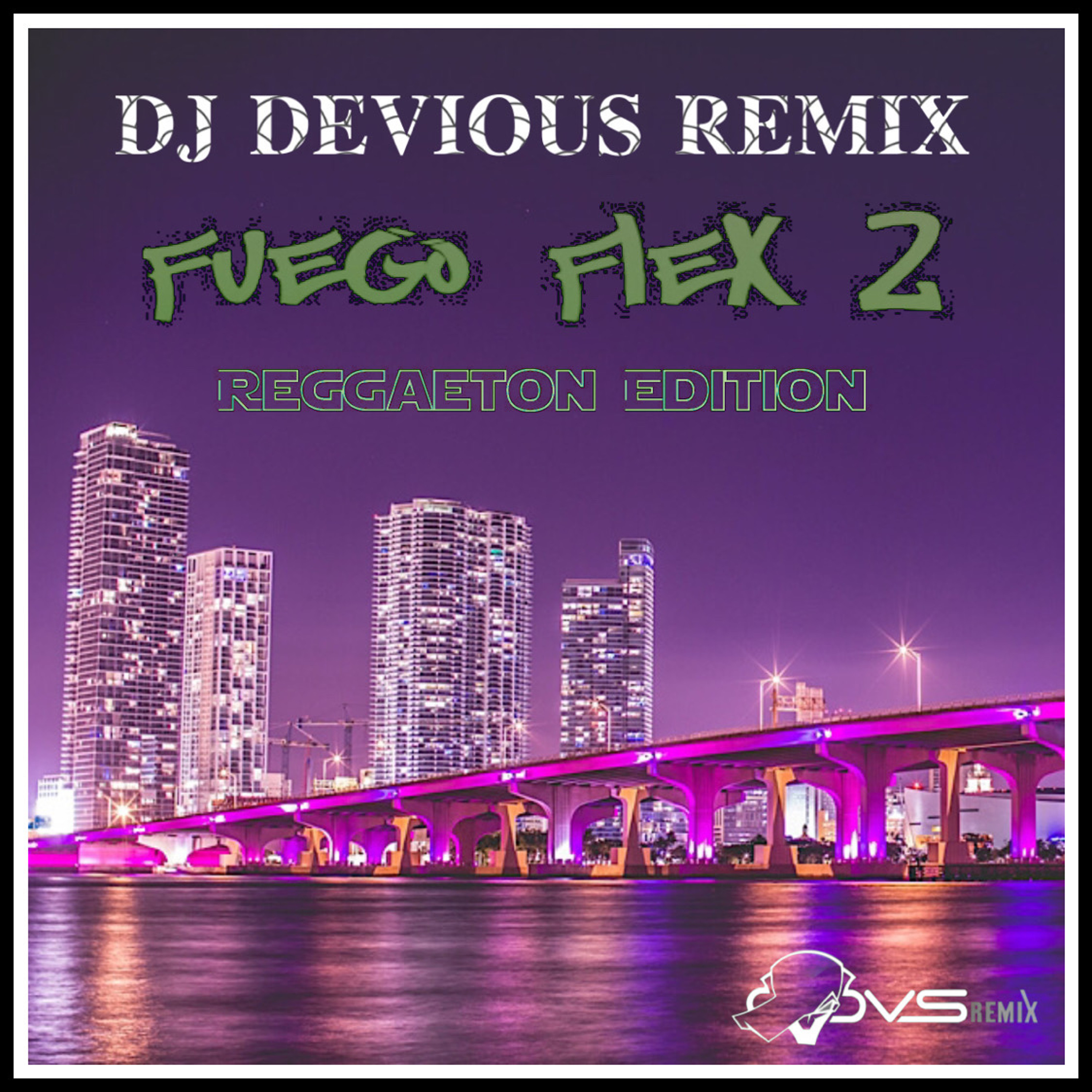 DJ Devious Remix - Fuego Flex 2 (Reggaeton Edition) episode artwork