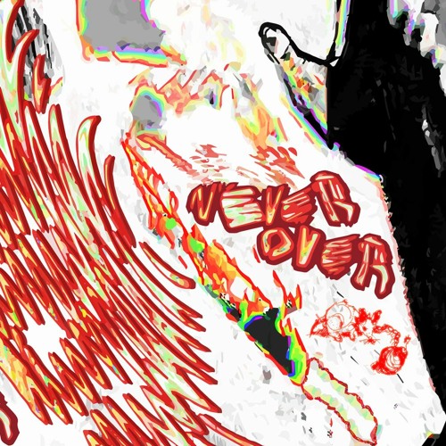 NEVER OVER