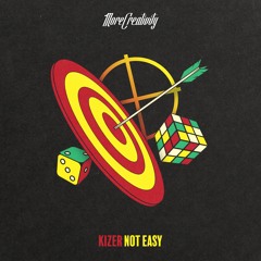 Kizer - Not Easy