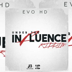 EVO HD Under The Influence Riddim