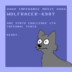 Impedance Music - Wolfracer-6907 (OSC#174 InfernalSynth)