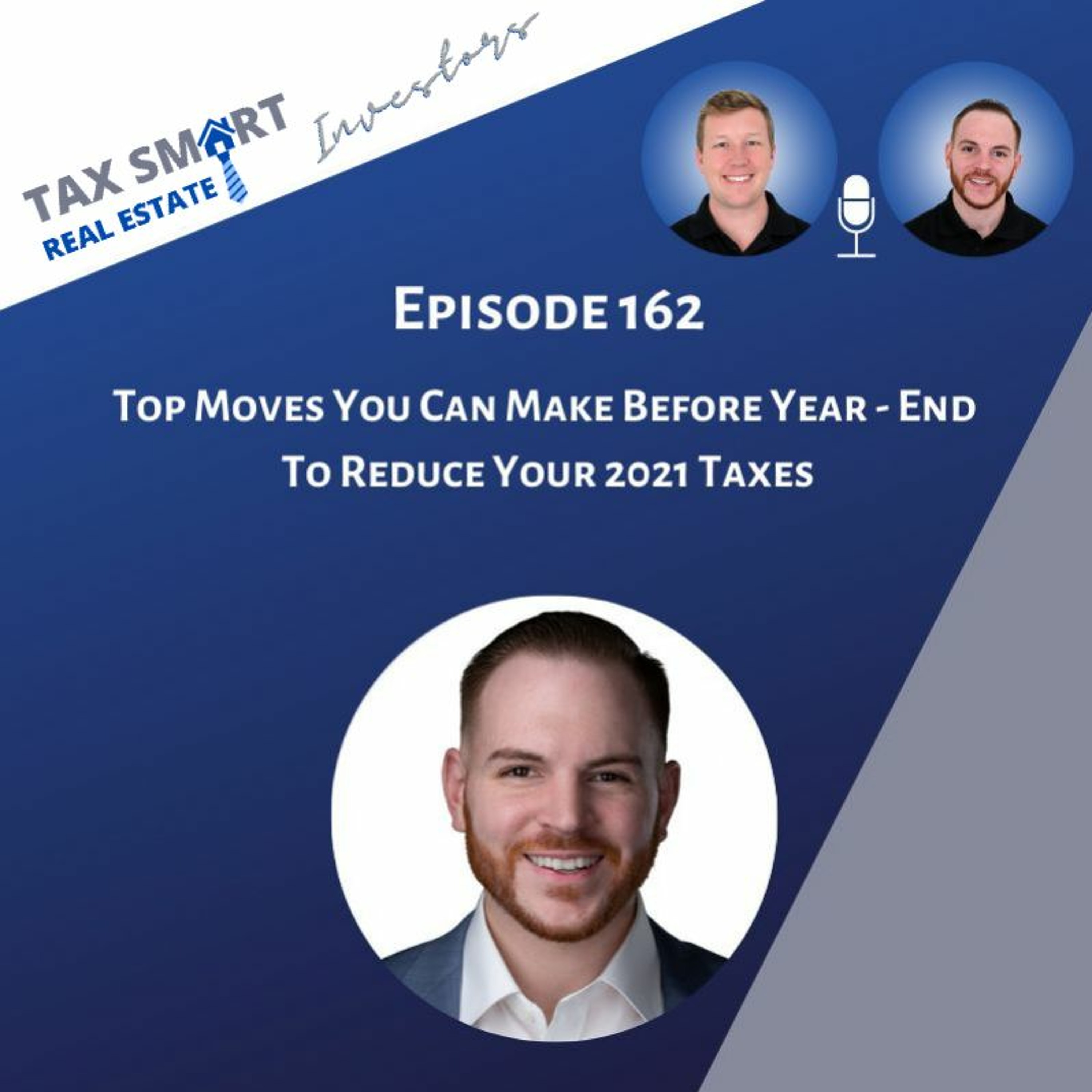 162. Top Moves You Can Make Before Year - End To Reduce Your 2021 Taxes