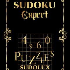 Read⚡ebook✔[PDF] 4960 Sudoku Puzzles Expert Sudolux: 828 pages | The biggest book on the
