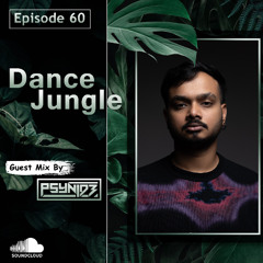 Dance Jungle - Episode 60 | PSYNID3