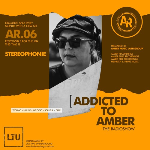 AR006 | Addicted To Amber Radio Show by Stereophonie