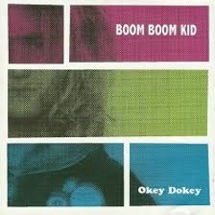 ▲ BOOM BOOM KID ▲ Okey Dokey ▲ [Full Album] ▲