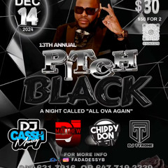 PITCH BLACK 13TH ANNUAL - CA$$H MONEY/CHIPPY DON/TYRONE @FUZION, MISSISSAUGA 12/14/24