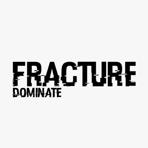 Fracture - Dominate