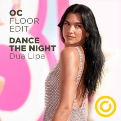 Dance The Night • Dua Lipa (Ole Caspersen's floor edit)