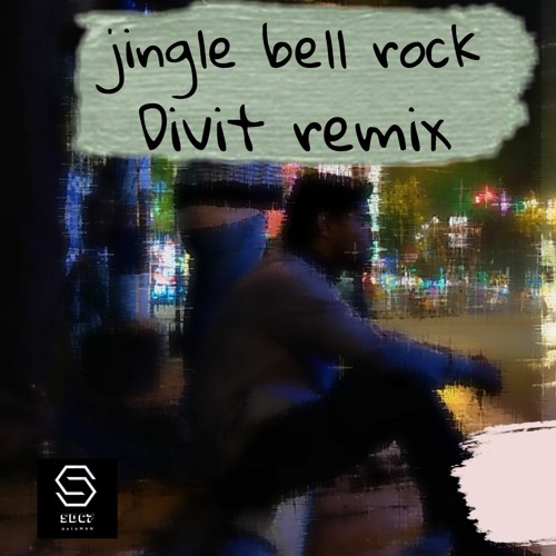 JINGLE BELL Divit REMIX