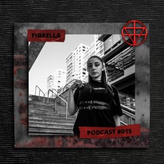 FIØRELLA -  PODCAST #015
