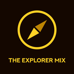 The Explorer Mix [7K Followers Special 1/4]