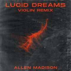 Lucid Dreams (VIOLIN REMIX)