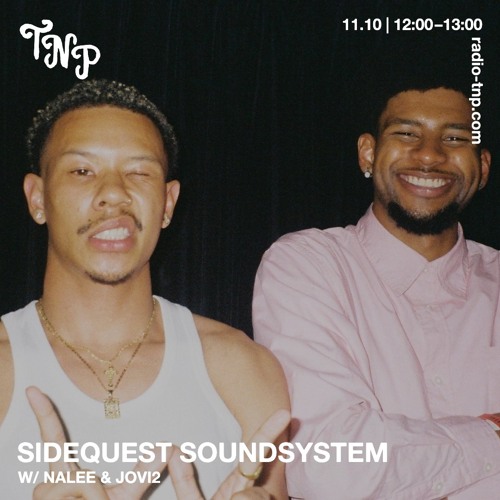 SIDEQUEST Soundsystem w/ Nalee & Jovi2
