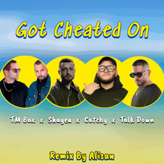 Got Cheated On(Remix)