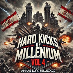 Hard kicks of Millenium vol 4 - akkas dj x Tellezxxx