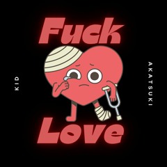 Fuck Love