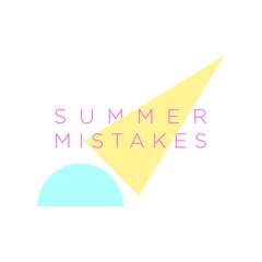 Summer Mistakes