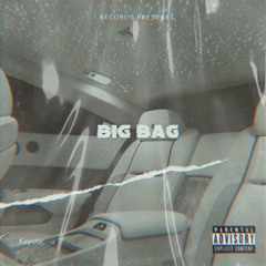 Big Bag [Prod. Waterboy]