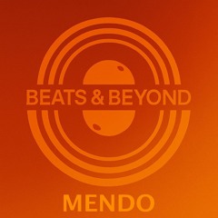 BEATS & BEYOND -MENDO - PONEY FM