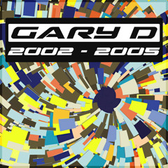 Ultimate GARY D showcase (2002-2005) (04.06.2022)