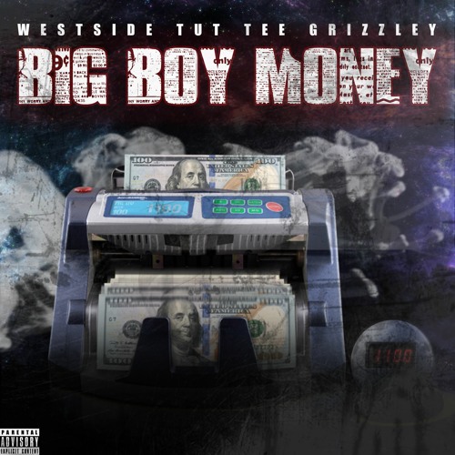 Westside Tut feat. Tee Grizzley - Big Boy Money