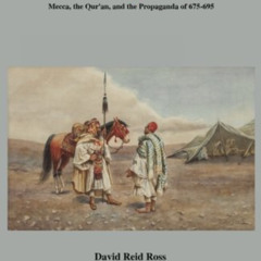 [DOWNLOAD] EPUB 📂 House of War: Mecca, the Qur’an, and the Propaganda of 675-695 by