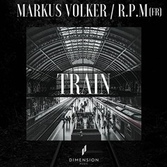 Markus Volker VS R.P.M - Train [Dimension Music]