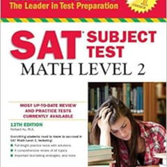 Read KINDLE 💛 Barron's SAT Subject Test: Math Level 2, 12th Edition by Richard Ku M.