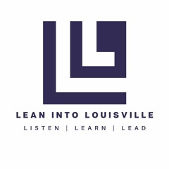 Lean Into Louisville - Metro Matters Interview 12-8-21