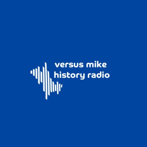 Versus Mike History Radio