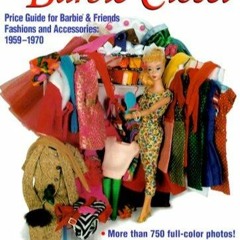 epub The Barbie Closet: Price Guide for Barbie & Friends Fashions and Accessories,