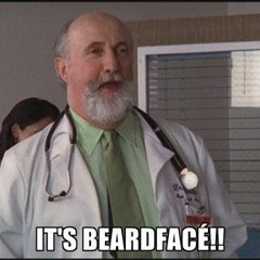 It's beard facé, dammit!!!